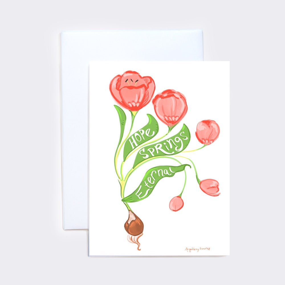 Hope Springs Eternal, Tulip Card -Greeting Card