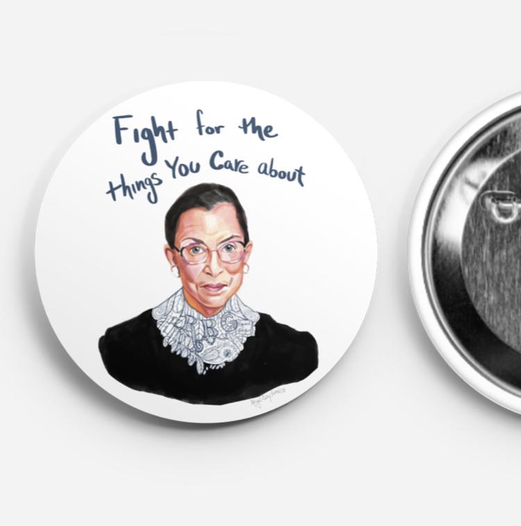 RBG pin, Fight for the things you care about. RBG portrait