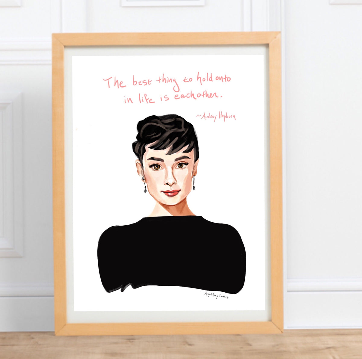 Audrey Hepburn Portrait and inspiring quote || The best thing to hold onto in life is each other - quote--Print