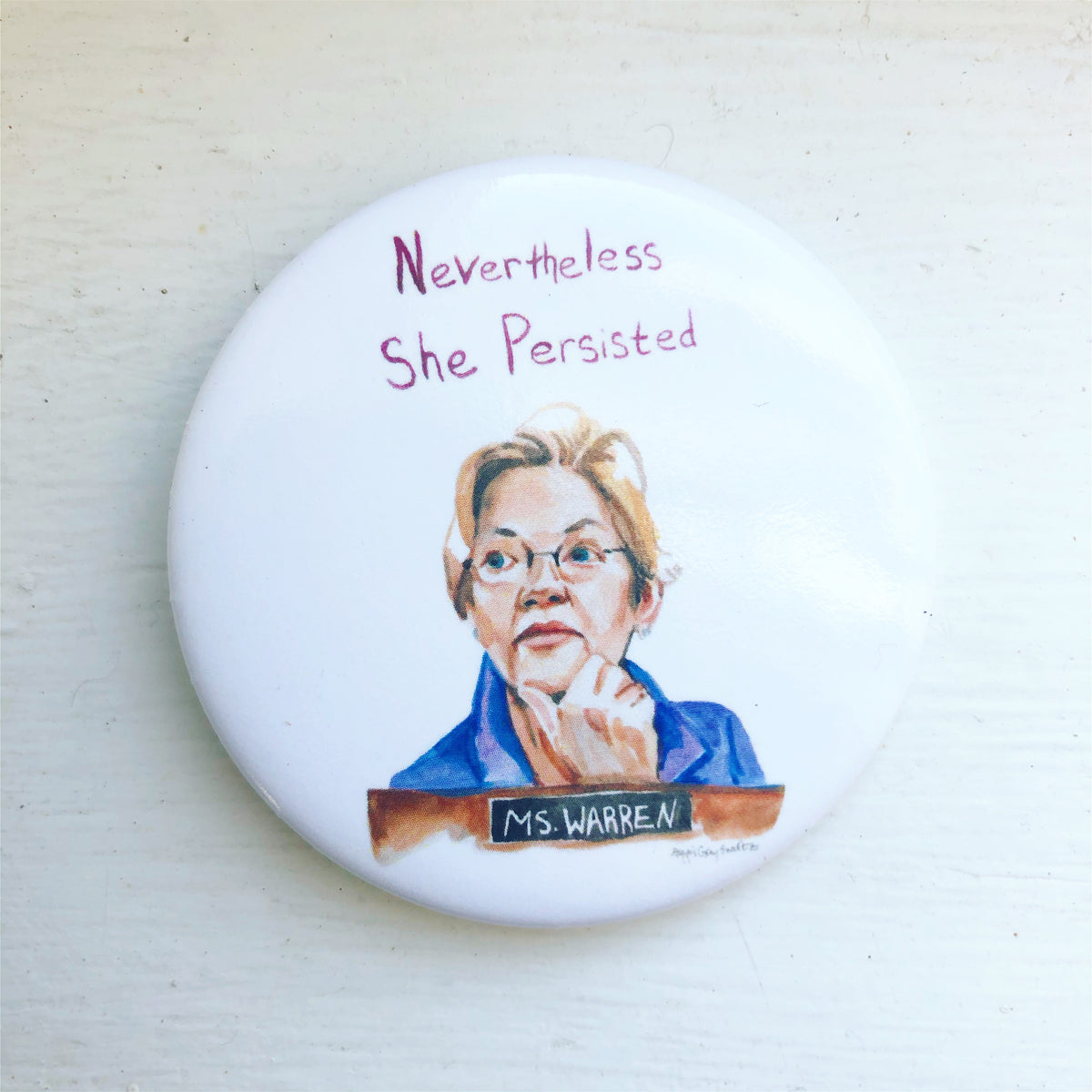 Nevertheless she persisted- Elizabeth Warren pin, portrait and quote, political activist Swag, button- Pins