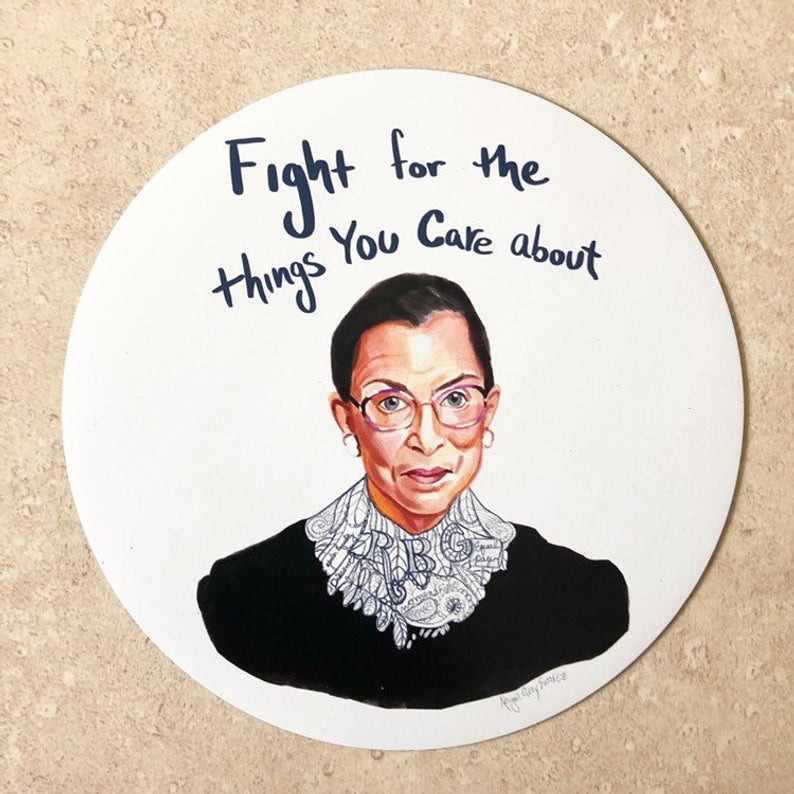 RBG, Fight for the things you care about- MAGNET, inspiring quote- stickers &amp; magnets